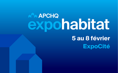 Salon Expo Habitat de l'APCHQ, du 5 au 8 février 2026